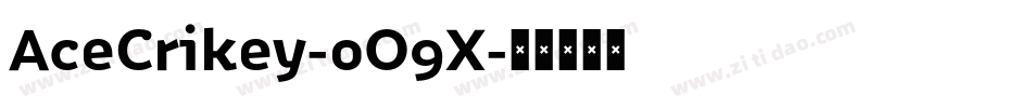 AceCrikey-0O9X字体转换