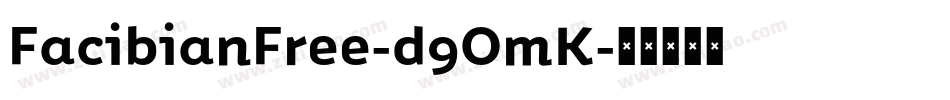 FacibianFree-d9OmK字体转换