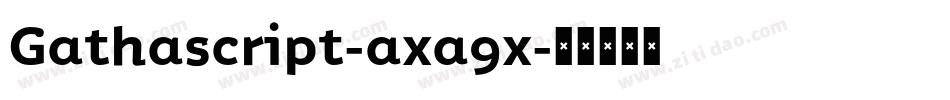 Gathascript-axa9x字体转换