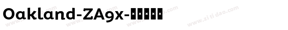 Oakland-ZA9x字体转换 Oakland-ZA9x字体转换