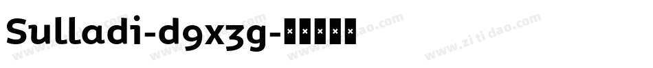 Sulladi-d9x3g字体转换 Sulladi-d9x3g字体转换