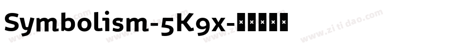 Symbolism-5K9x字体转换