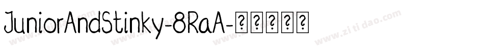 JuniorAndStinky-8RaA字体转换