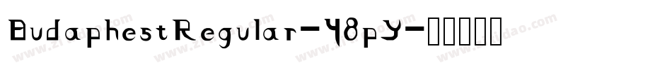 BudaphestRegular-48pY字体转换 BudaphestRegular-48pY字体转换