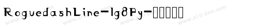 RoguedashLine-lg8Py字体转换