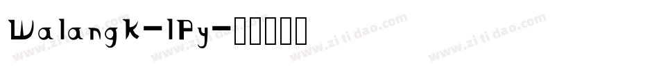 WalangK-lPy字体转换