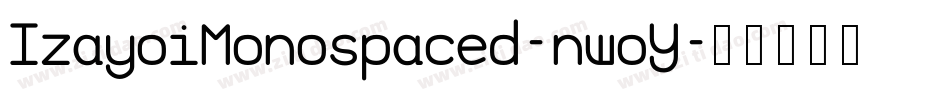 IzayoiMonospaced-nwoY字体转换