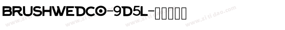 BrushWedco-9D5L字体转换