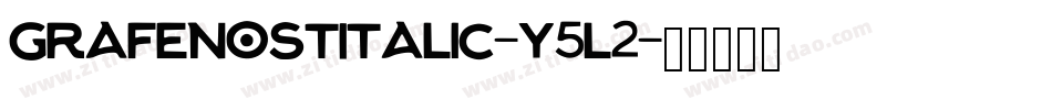 GrafenoStItalic-y5l2字体转换