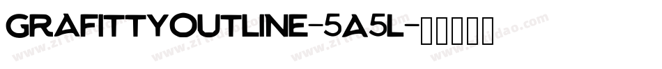 GrafittyOutline-5A5L字体转换