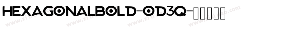 HexagonalBold-od3q字体转换