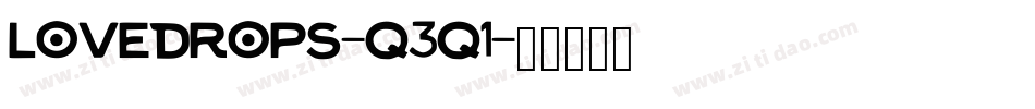 Lovedrops-q3q1字体转换 Lovedrops-q3q1字体转换