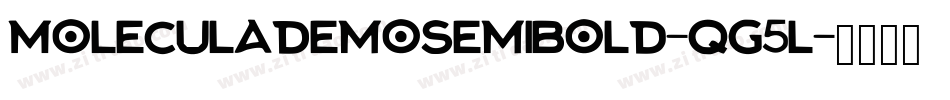 MoleculaDemoSemiBold-qg5l字体转换 MoleculaDemoSemiBold-qg5l字体转换