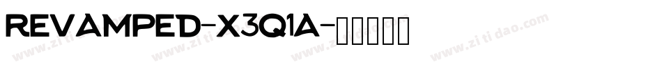 Revamped-X3q1a字体转换 Revamped-X3q1a字体转换