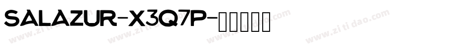 Salazur-X3q7P字体转换 Salazur-X3q7P字体转换