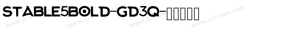 Stable5Bold-GD3q字体转换
