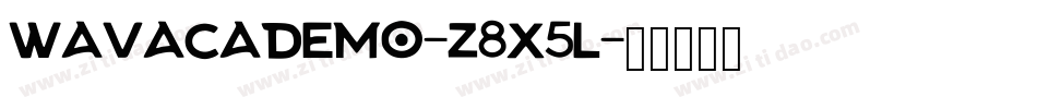 WavacaDemo-z8X5L字体转换