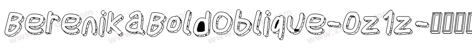 BerenikaBoldOblique-0z1z字体转换