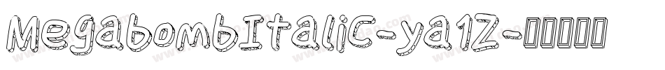 MegabombItalic-ya1Z字体转换