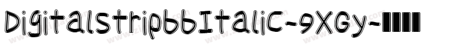 DigitalstripbbItalic-9XGy字体转换