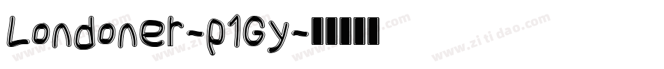 Londoner-p1Gy字体转换