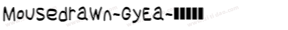 Mousedrawn-GyEa字体转换