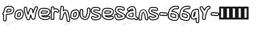 PowerhouseSans-66qY字体转换