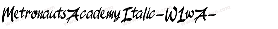 MetronautsAcademyItalic-W1wA字体转换 MetronautsAcademyItalic-W1wA字体转换