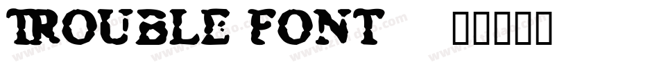 Trouble-Font-3字体转换