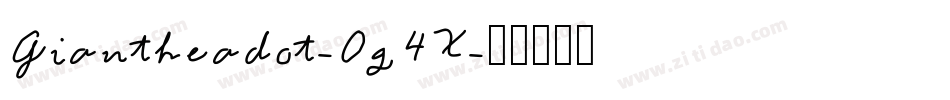 Giantheadot-0g4X字体转换