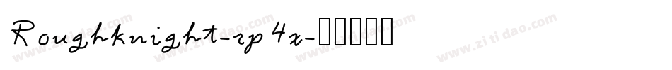 Roughknight-rp4x字体转换