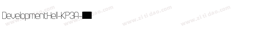 DevelopmentHell-KP3A字体转换 DevelopmentHell-KP3A字体转换