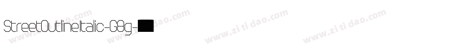 StreetOutlineItalic-G8g字体转换