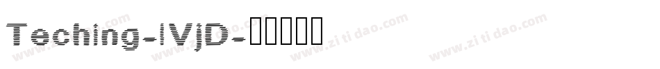 Teching-lVjD字体转换