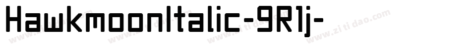 HawkmoonItalic-9R1j字体转换