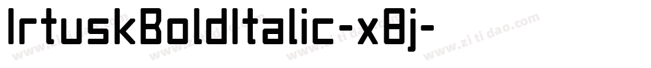 IrtuskBoldItalic-x8j字体转换
