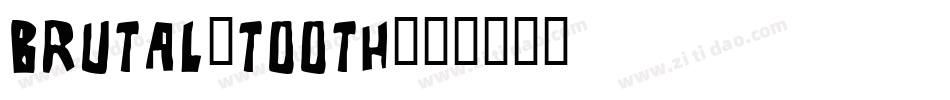 brutal-tooth字体转换
