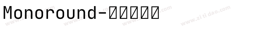 Monoround字体转换