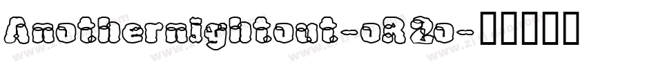 Anothernightout-oR2o字体转换