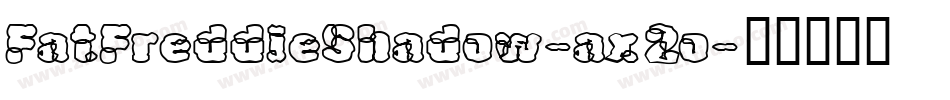 FatFreddieShadow-ax2o字体转换