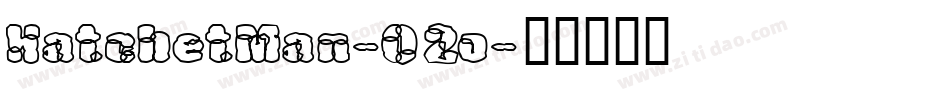 HatchetMan-O2o字体转换