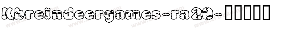 Kbreindeergames-ra2O字体转换 Kbreindeergames-ra2O字体转换