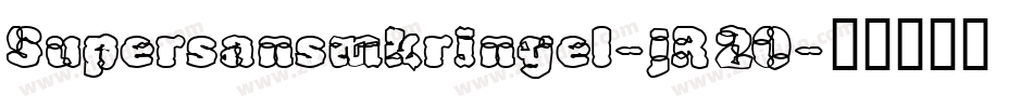 Supersansmkringel-jR2O字体转换 Supersansmkringel-jR2O字体转换