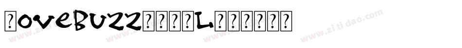 Lovebuzz-RMZl字体转换 Lovebuzz-RMZl字体转换