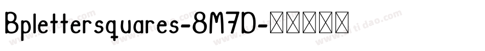 Bplettersquares-8M7D字体转换