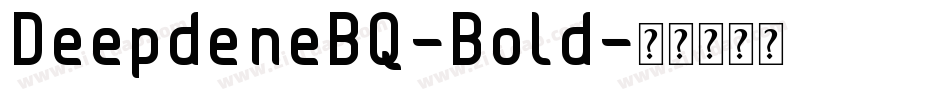 DeepdeneBQ-Bold字体转换