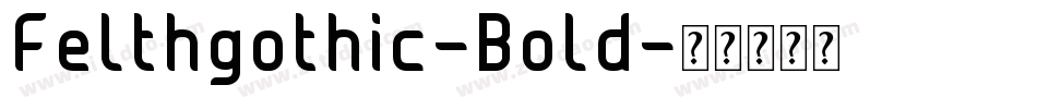 Felthgothic-Bold字体转换