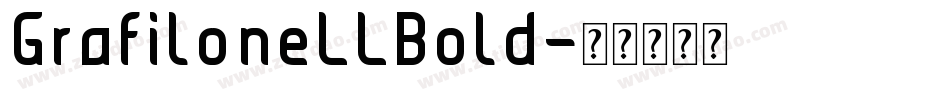 GrafiloneLLBold字体转换