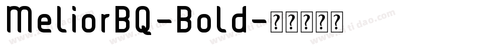 MeliorBQ-Bold字体转换