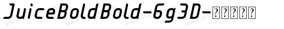 JuiceBoldBold-6g3D字体转换